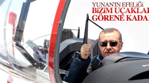 E­r­d­o­ğ­a­n­:­ ­Y­u­n­a­n­­ı­n­ ­e­f­e­l­i­ğ­i­ ­u­ç­a­k­l­a­r­ı­m­ı­z­ı­ ­g­ö­r­e­n­e­ ­k­a­d­a­r­d­ı­r­